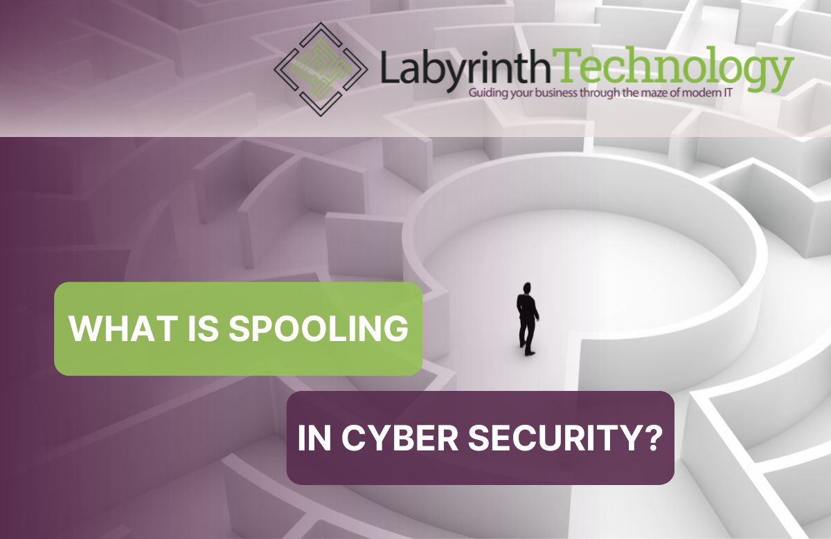 What Is Spooling In Cyber Security? - Labyrinth Technology