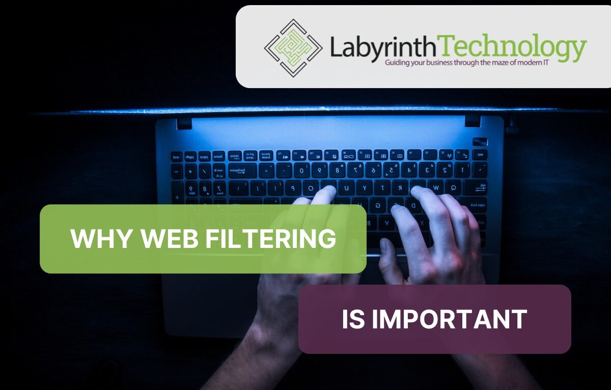 Why Web Filtering is Important - Labyrinth Technology