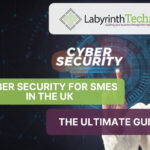 Cyber Security for SMEs in the UK: The Ultimate Guide