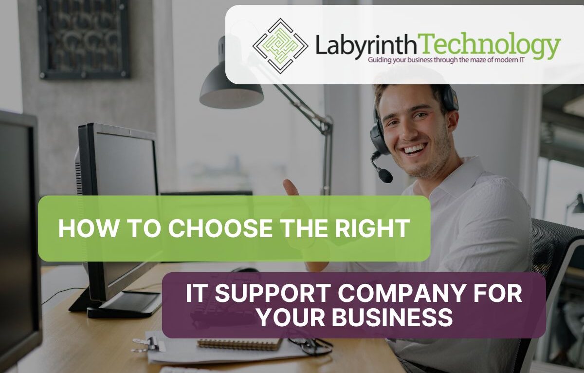 How to Choose the Right IT Support Company for Your Business