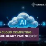 AI and Cloud Computing: A Future-Ready Partnership