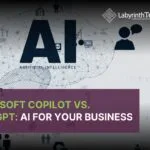 Microsoft Copilot vs. ChatGPT: AI for Your Business