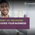 IT Support vs Helpdesk: Which Does Your Business Need?