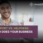 IT Support vs Helpdesk: Which Does Your Business Need?