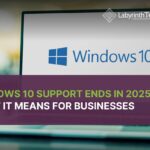 Windows 10 Support Ends in 2025 – What It Means for Businesses